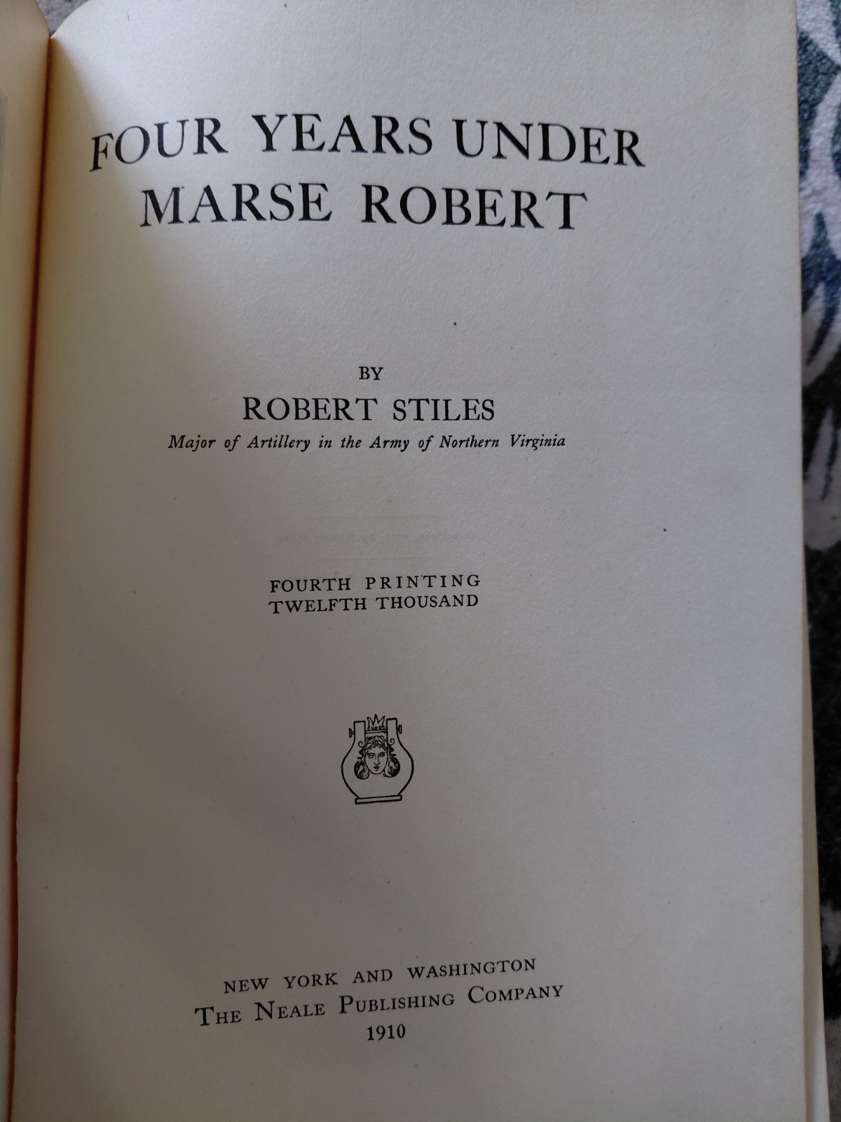 Robert Stiles. Four Years Under Marsh Robert; Civil War; Neale Publishing Co.