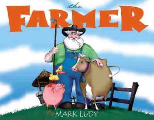 The Farmer – Hardcover By Ludy, Mark – VERY GOOD