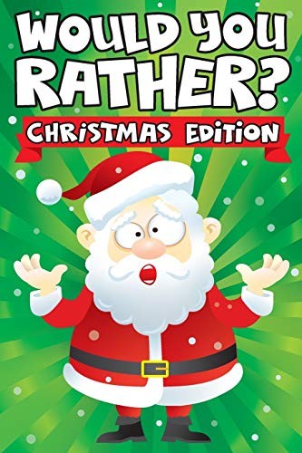WOULD YOU RATHER CHRISTMAS EDITION: A FUN FAMILY ACTIVITY By Art Big NEW