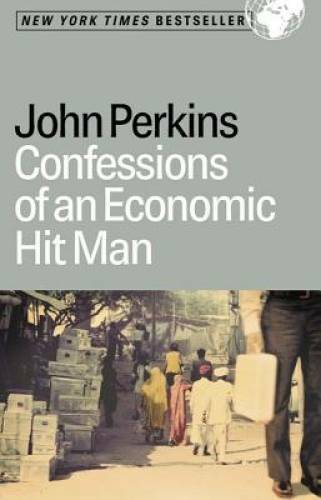 Confessions of an Economic Hit Man – Hardcover By Perkins, John – VERY GOOD