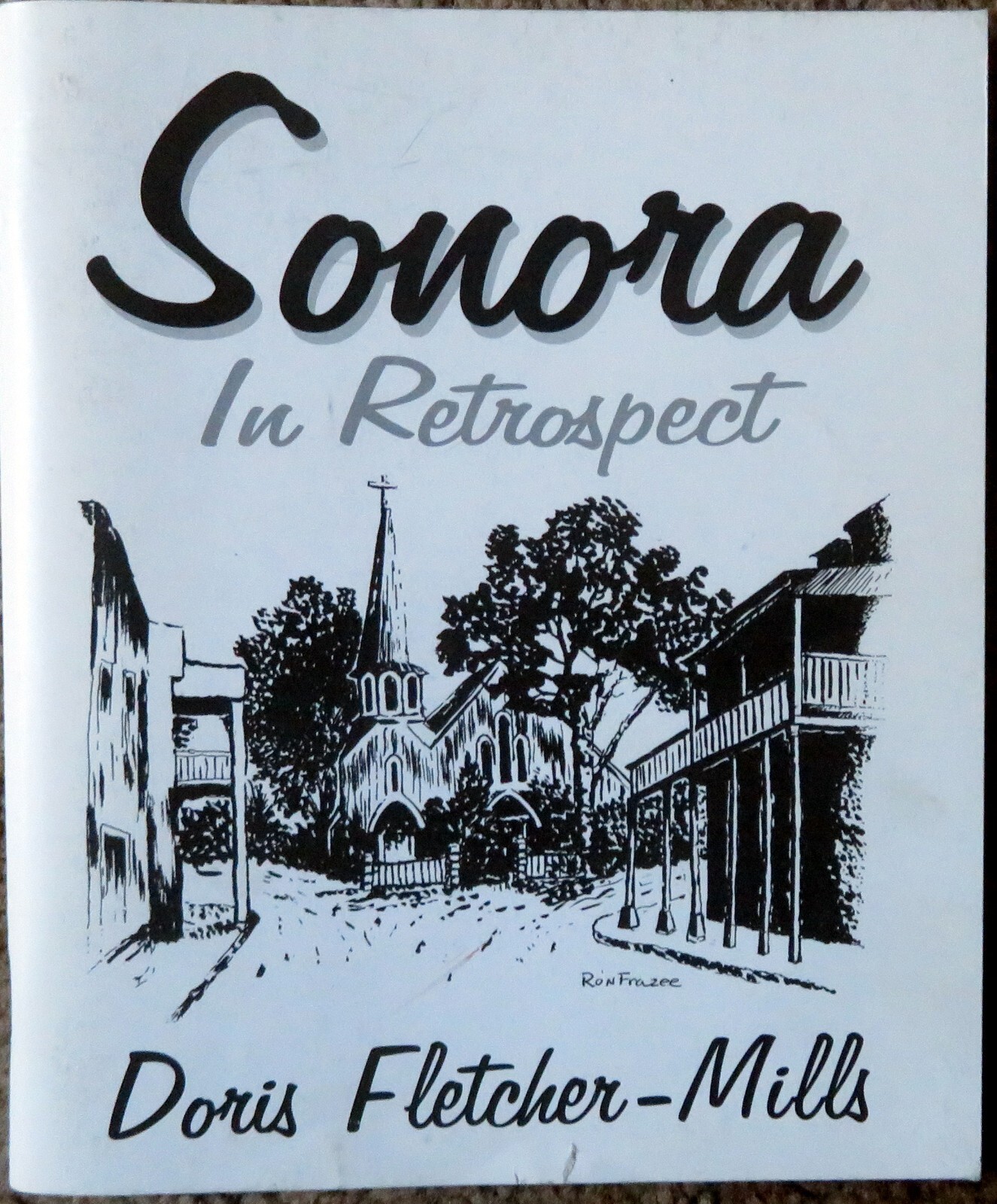 SONORA IN RETROSPECT by Doris Fletcher-Mills – First Printing, Nov. 2001, PB