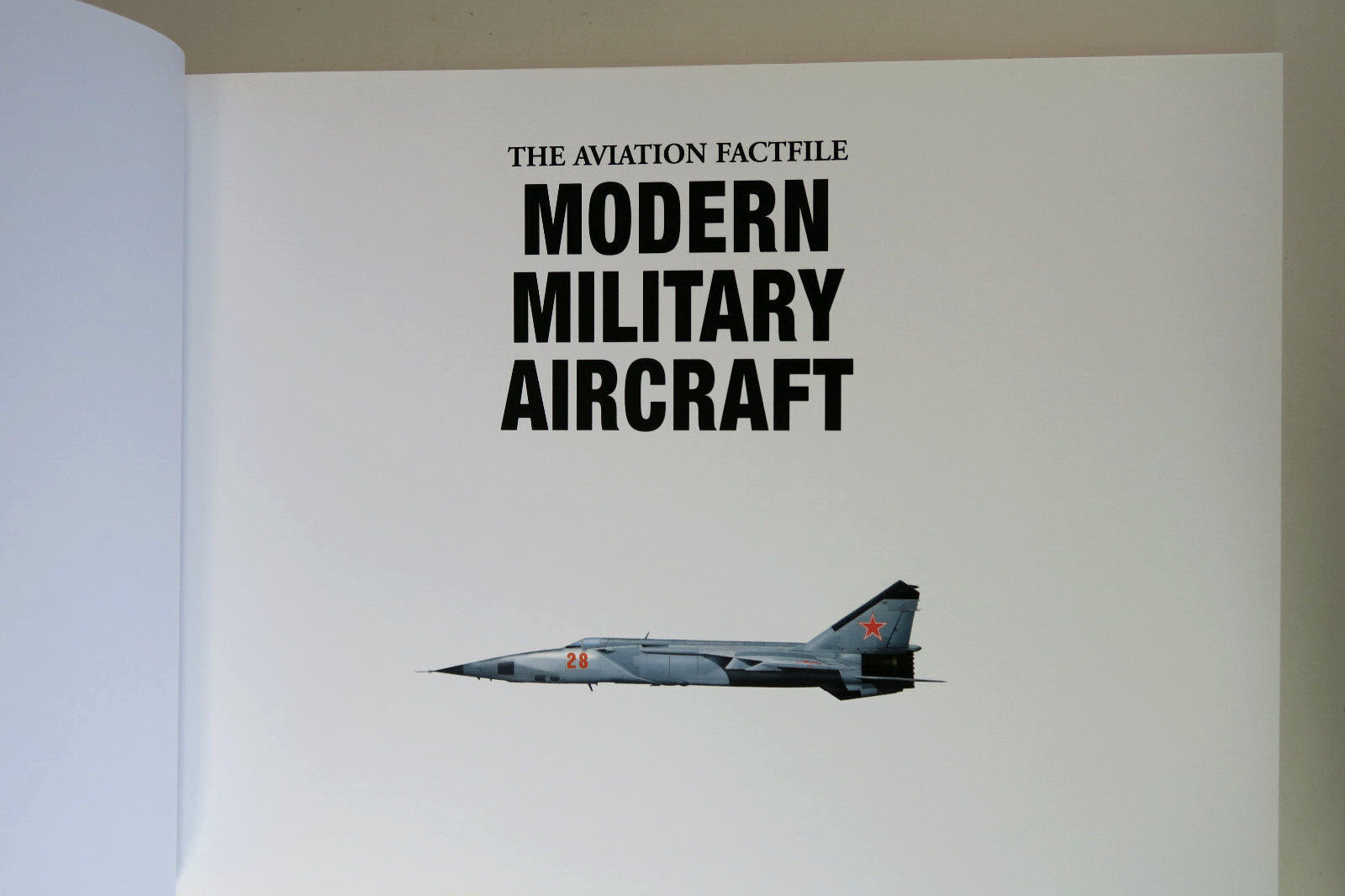 Modern Military Aircraft (The Aviation Fact File) – Jim Winchester Hardcover DJ