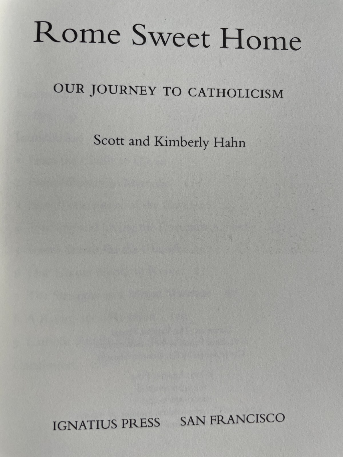 Rome Sweet Rome : Our Journey to Catholicism / Scott & Kimberly Hahn (1993)