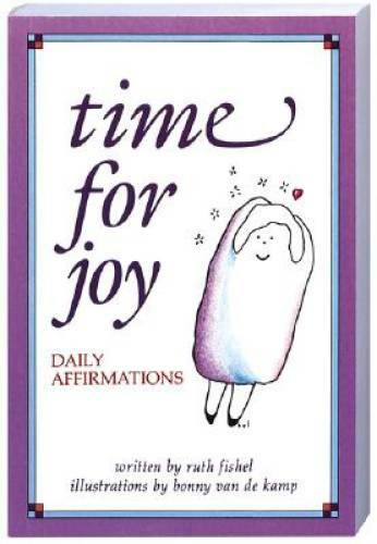 Time for Joy: Daily Affirmations – Paperback By Ruth Fishel – ACCEPTABLE