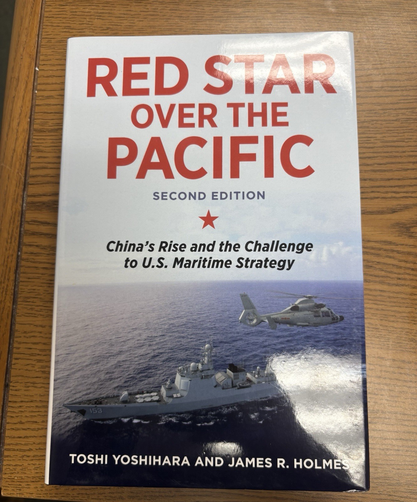 Red Star Over the Pacific: China’s Rise & the Challenge to US Maritime Strategy