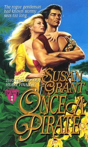Once A Pirate – Mass Market Paperback By Grant, Susan – VERY GOOD
