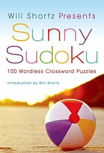 Will Shortz Presents Sunny Sudoku: 100 – Paperback, by Shortz Will – Very Good