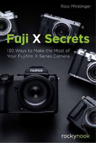 Rico Pfirstinge Fuji X Secrets (Paperback)