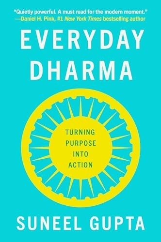 Everyday Dharma: Turning Purpo – VERY GOOD