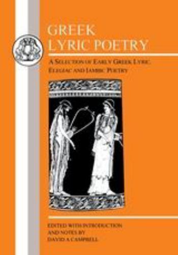 Greek Lyric Poetry by David A. Campbell (1991, Trade Paperback)