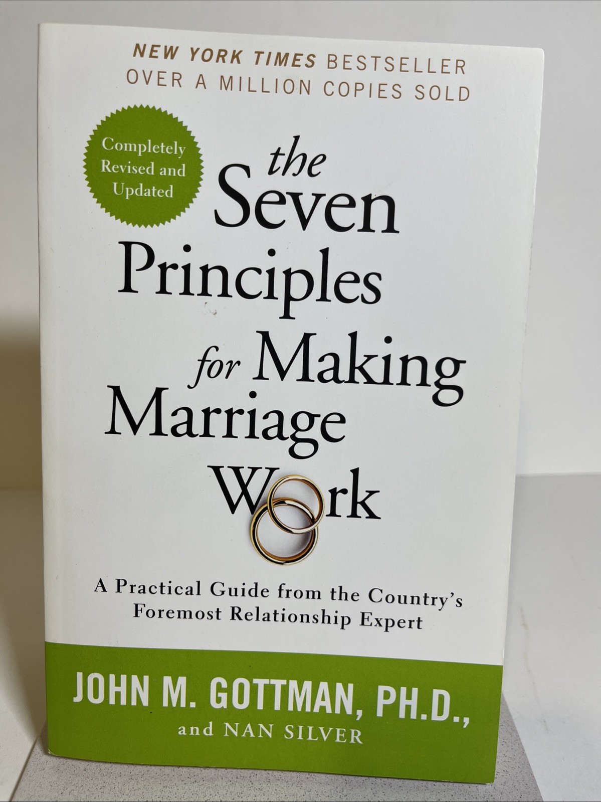 Seven Principles for Making Marriage Work : A Practical Guide from the Country’s