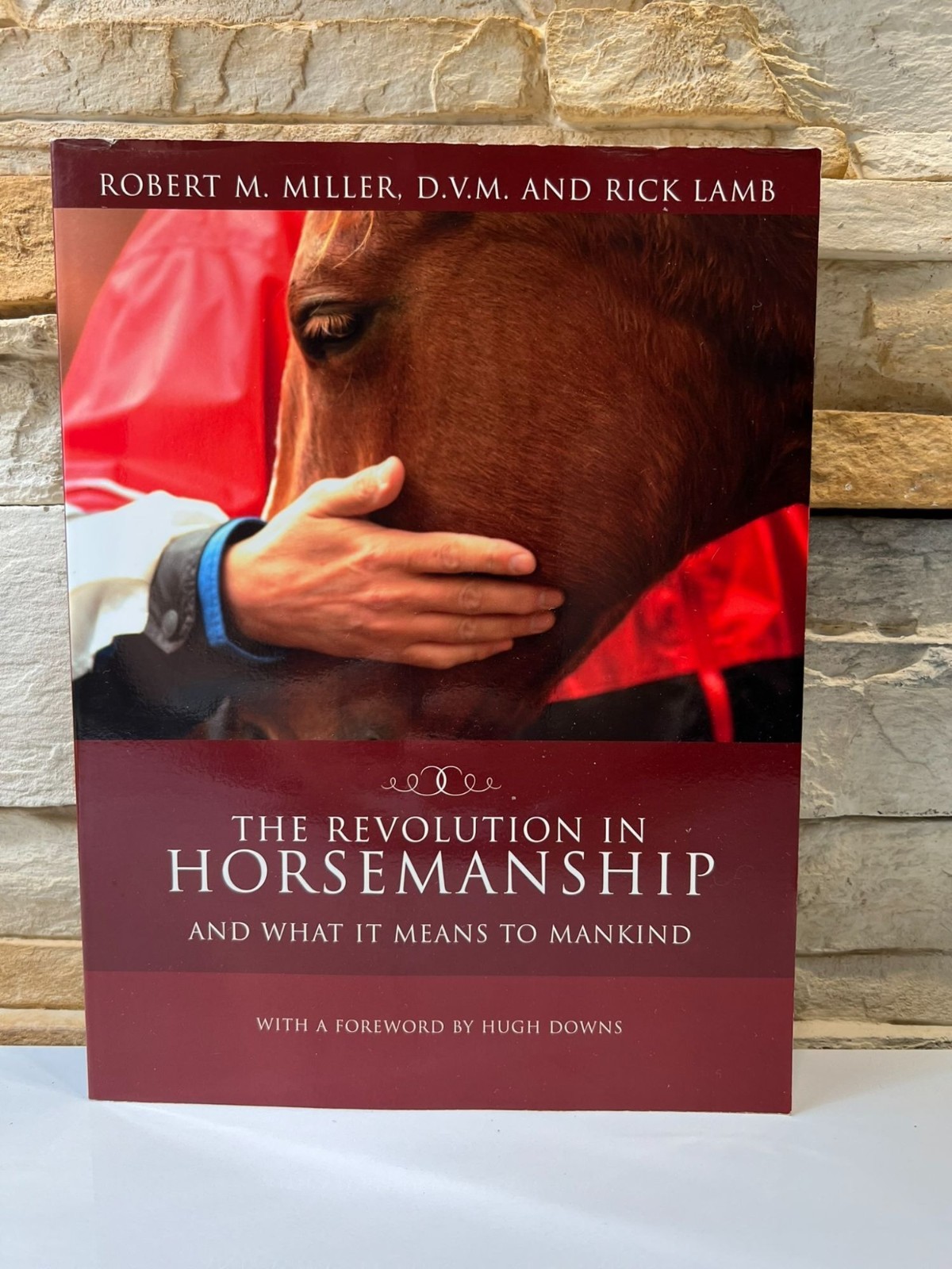 The Revolution in Horsemanship and What It Means to Mankind Robert M. Miller