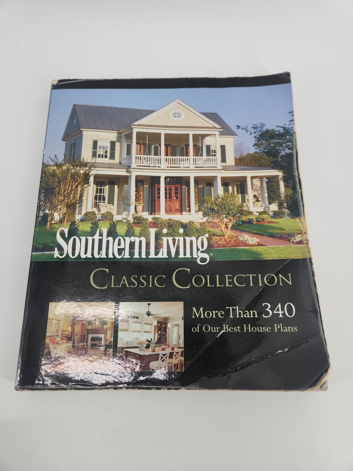 Southern Living Classic Collection: More Than 340 of Our Best House Plans