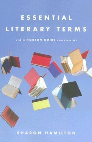 Essential Literary Terms: A Brief Norton Guide with Exercises – Paperback – GOOD
