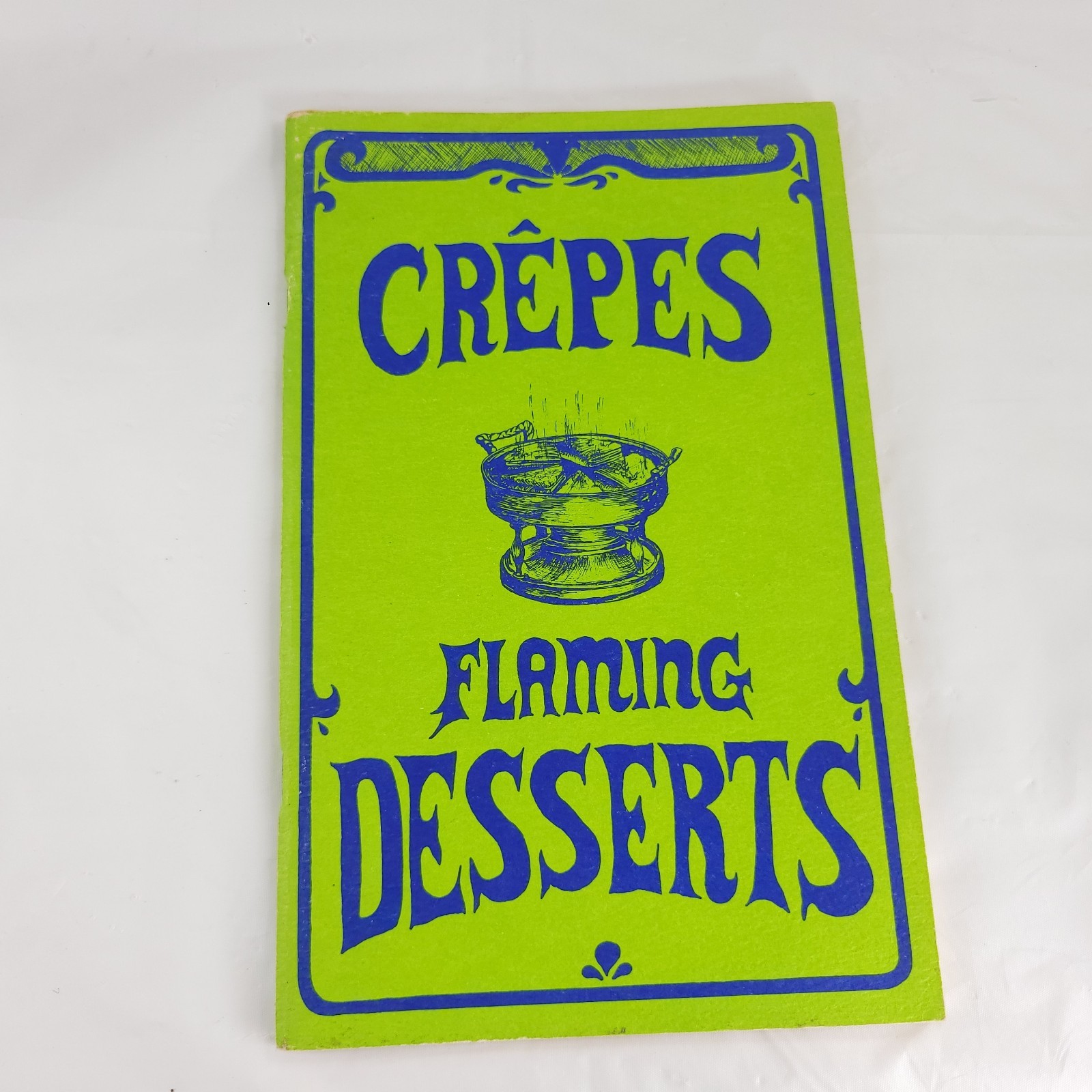 Vintage Crepes Flaming Desserts Potpourri Press Cookbook Pamphlet Irena Kirshman
