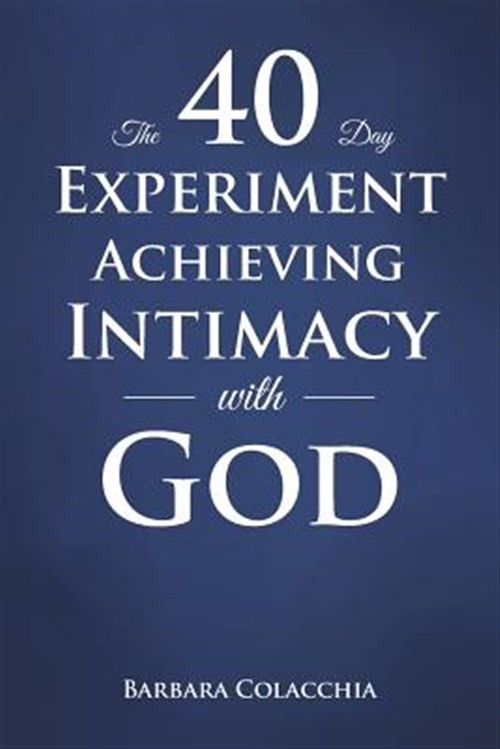 The 40 Day Experiment Achieving Intimacy with God, Like New Used, Free shippi…