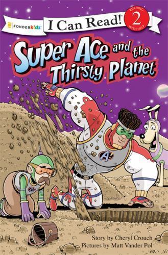 Super Ace and the Thirsty Planet: Level 2; I Can – 9780310716990, paperback, Pol