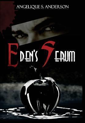 Eden’s Serum by Anderson, Angelique S.