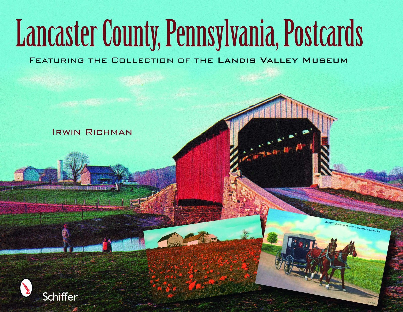 Lancaster County, Pennsylvania, Postcards: Featuring the Collection of the L…