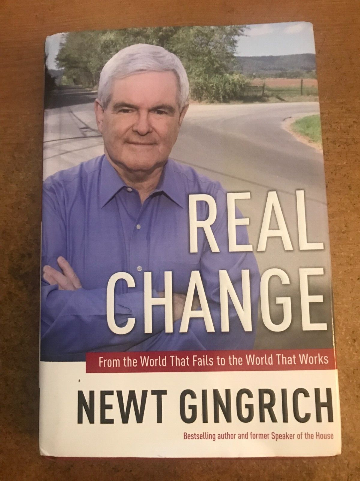 Real Change Newt Gingrich Former Speaker Of The House HC Book