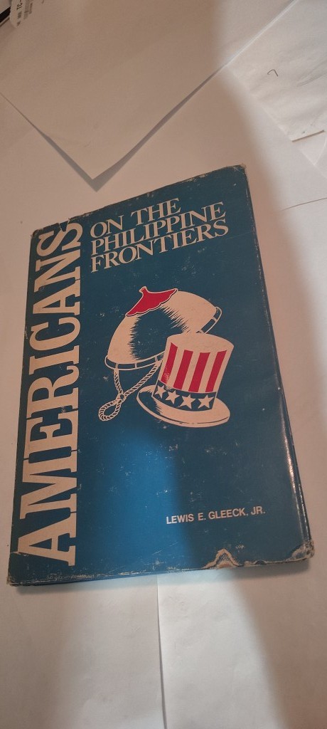 americans on the philippine frontiers book lewis gleeck jr HC w/ DJ 1974
