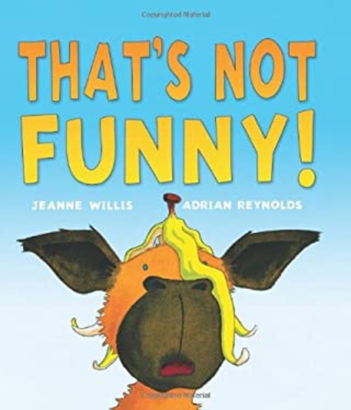 That’s Not Funny! Hardcover Jeanne Willis