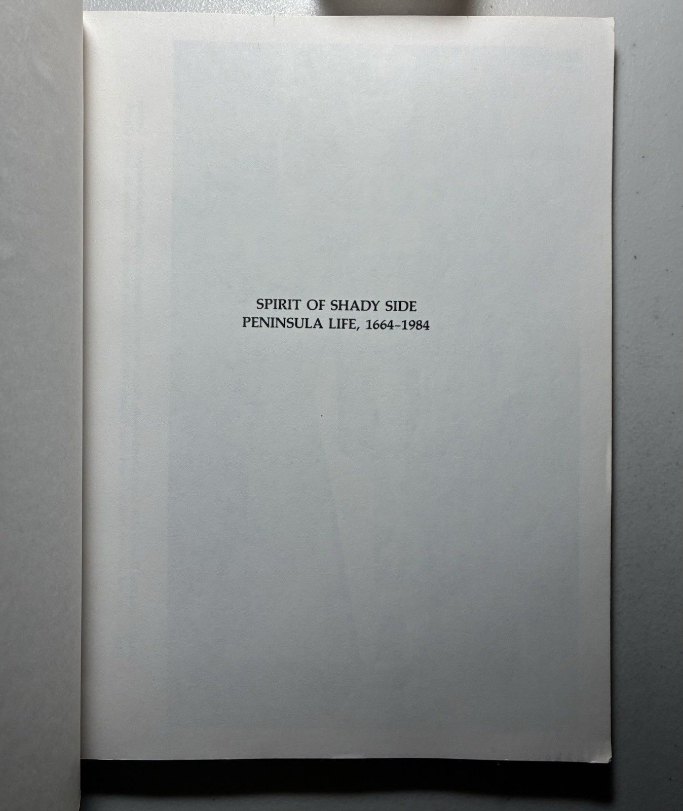 SPIRIT OF SHADY SIDE: PENINSULA LIFE, 1664-1984 By Virginia White Fitz 1st Ed