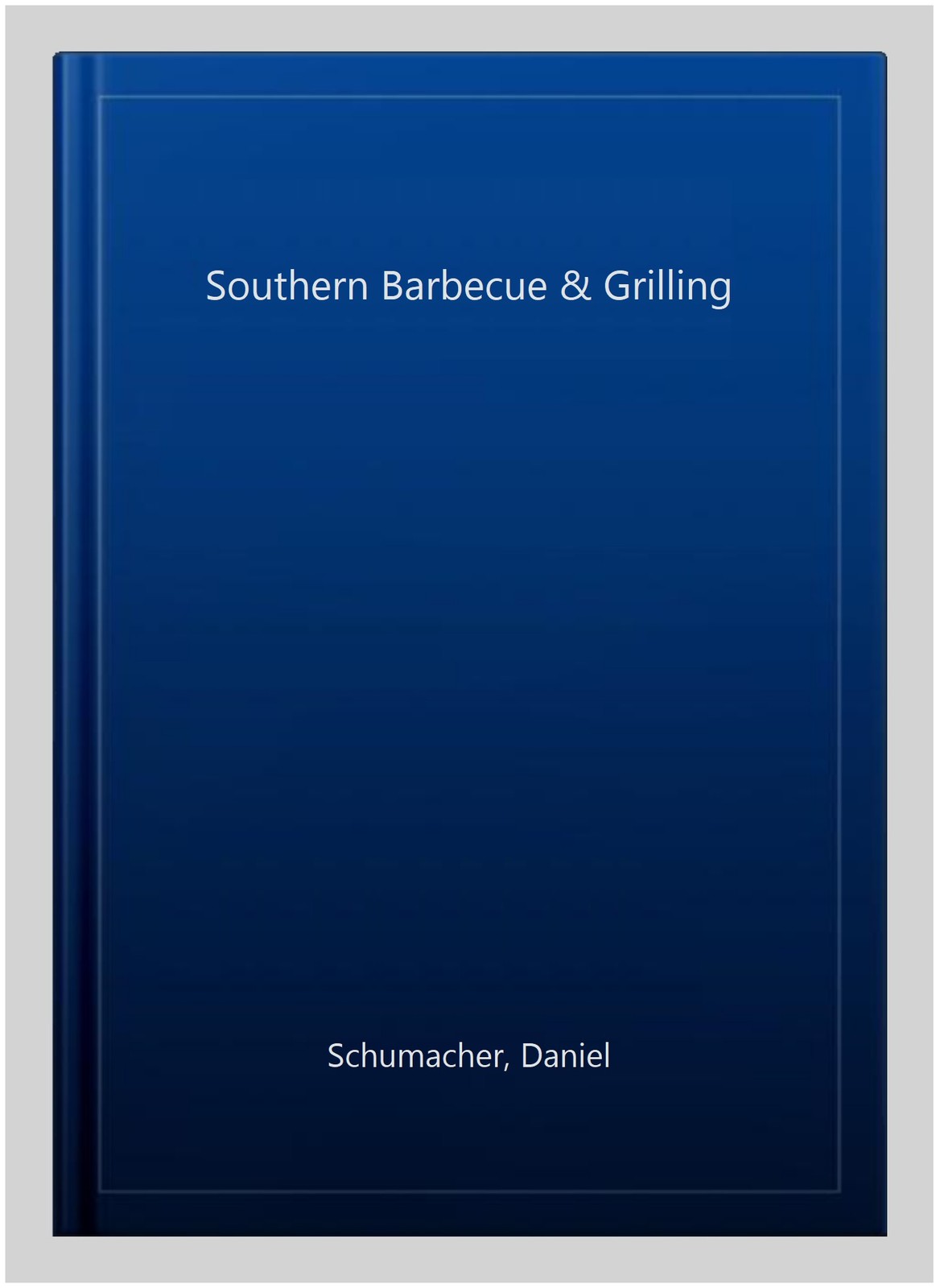 Southern Barbecue & Grilling, Hardcover by Schumacher, Daniel, Like New Used,…