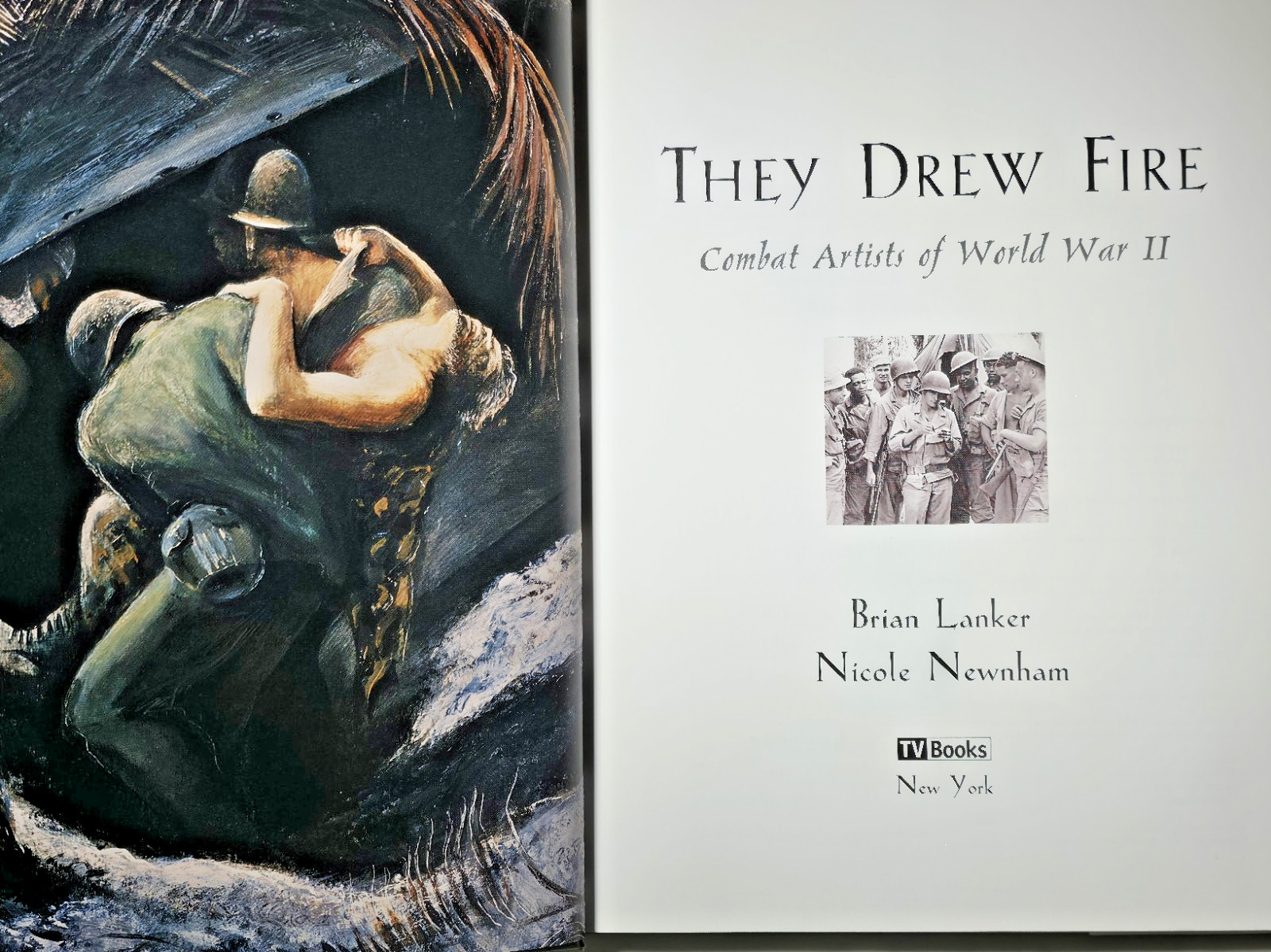 They Drew Fire Combat Artists Of World War II Brian Lanker Nicole Newnham
