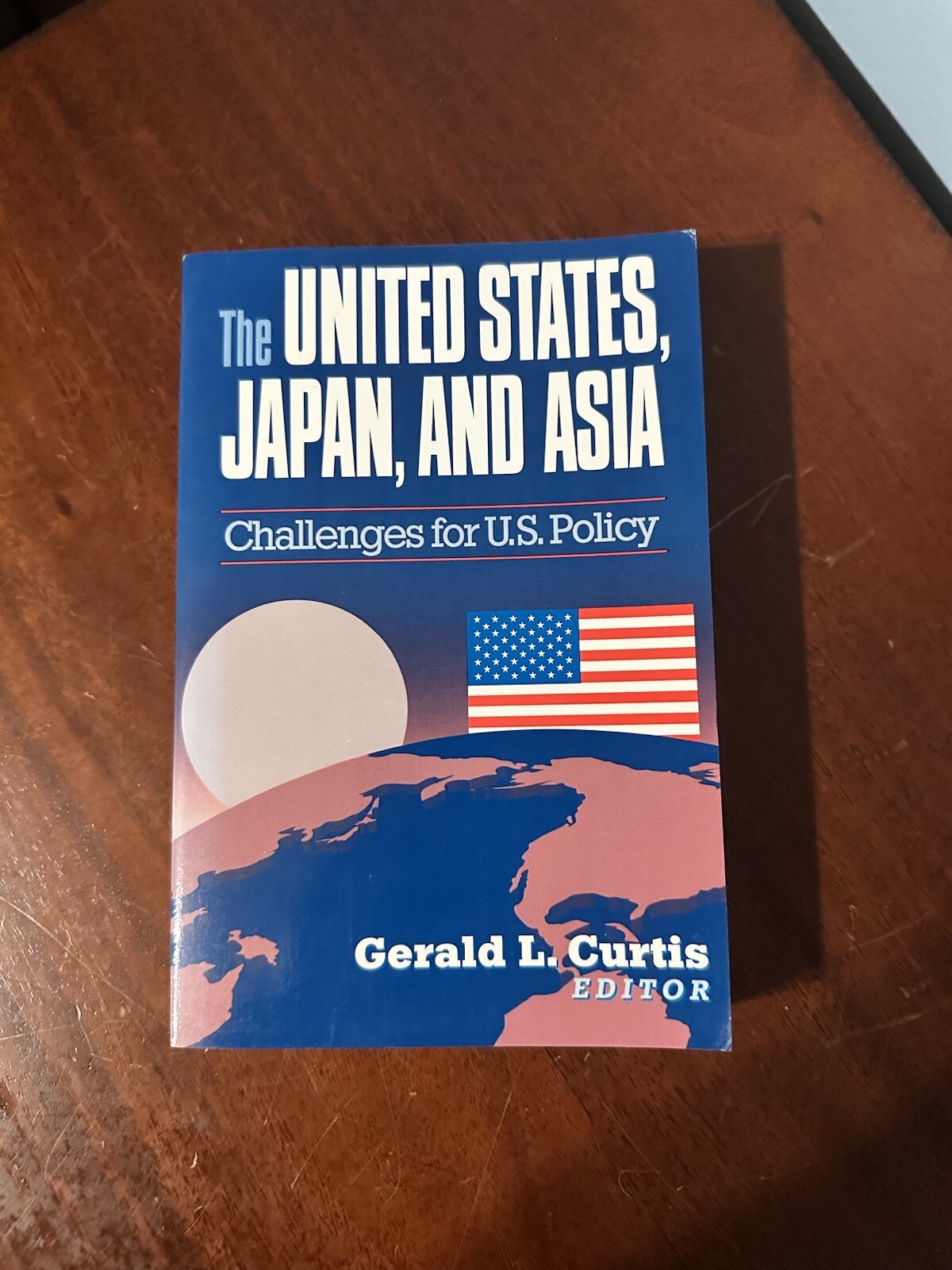 The United States Japan and Asia Challenges for US Policy Gerald Curtis 1994