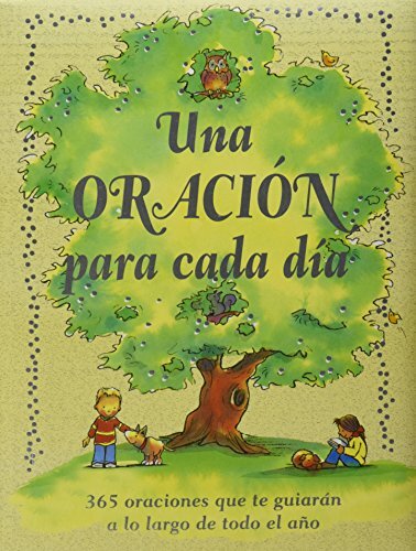 UNA ORACION PARA CADA DIA. 365 ORACIONES QUE LE GUIA…