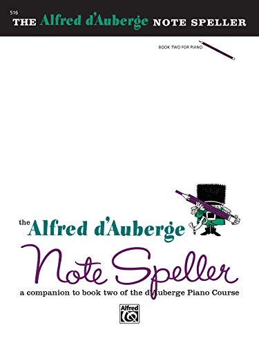 ALFRED D’AUBERGE PIANO COURSE NOTE SPELLER, BK 2: A **BRAND NEW**