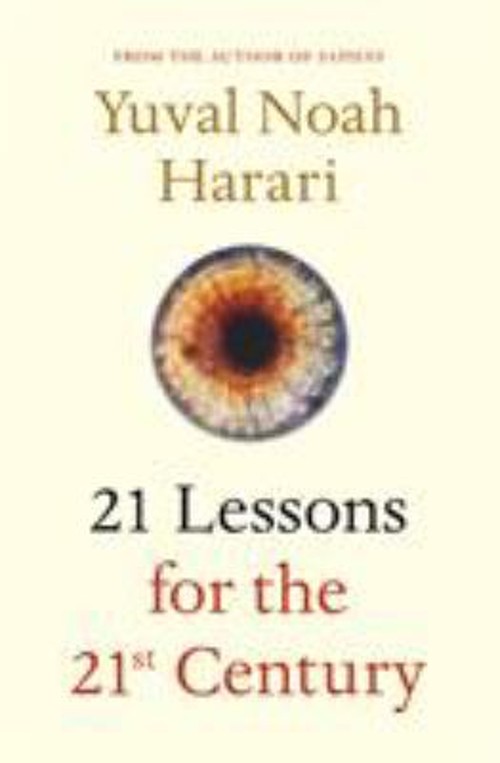 21 Lessons for the 21st Century Yuval Noah Harari
