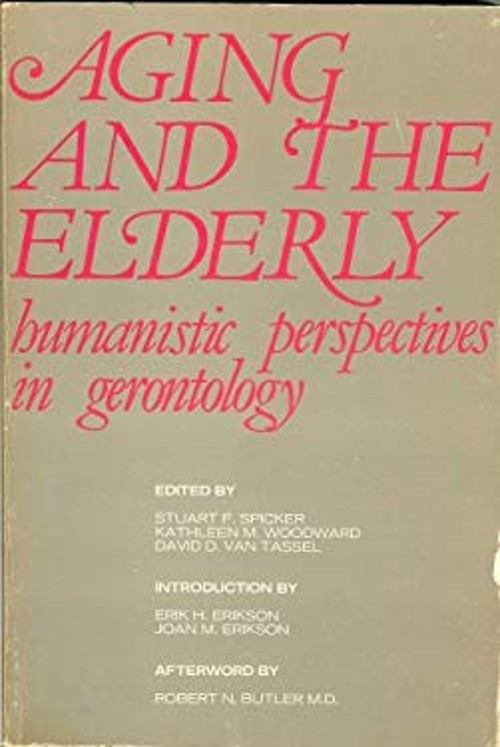 Aging and the Elderly : Humanistic Perspectives in Gerontology Pa