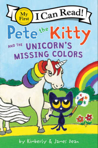 Pete the Kitty and the Unicorn’s Missing Colors (My First I Can Read) – GOOD