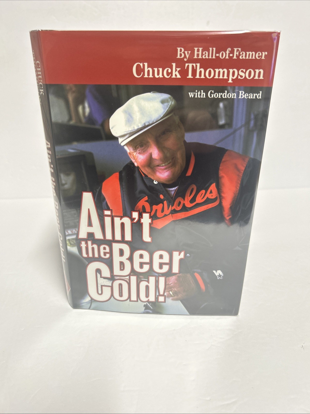 Chuck Thompson & Rex Barney SIGNED Ain’t The Beer Cold Orioles MLB HOF 1996 HC