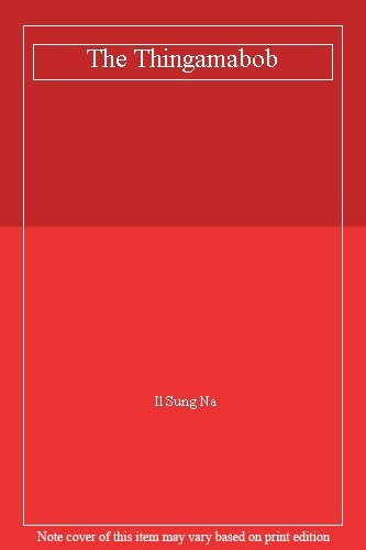 The Thingamabob By Il Sung Na. 9781845396268