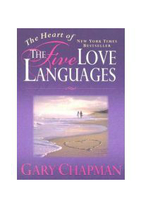 The Heart of the 5 Love Languages; Abridged- hardcover, Gary Chapman, 1881273806