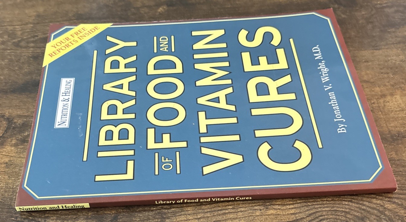 Library of Food and Vitamin Cures (Nutrition & Healing) Jonathan V. Wright, M.D.