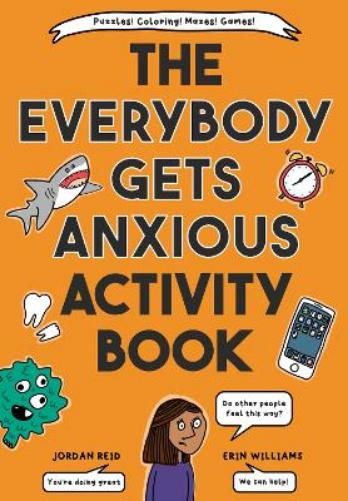 Jordan Reid Erin Will The Everybody Gets Anxious Activity Book For (Paperback)