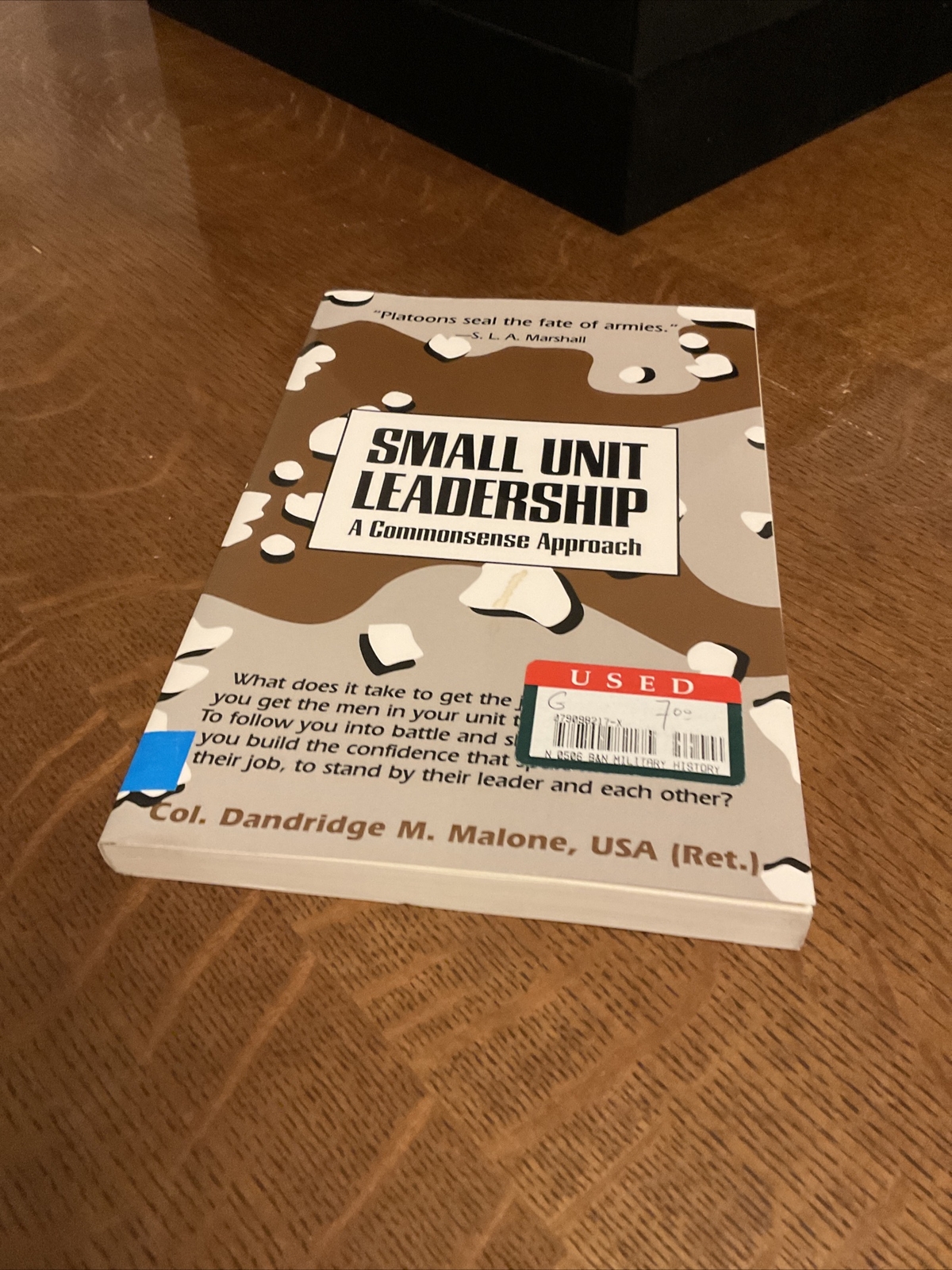 Small Unit Leadership : A Commonsense Approach by Dandridge M. Malone (1983,…