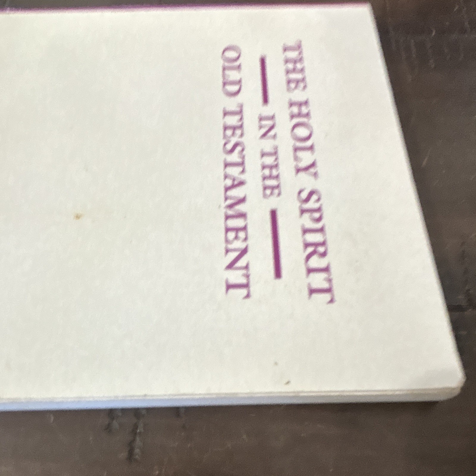 Leon J. Wood The Holy Spirit in the Old Testament 1998 TPB 160p – Wipf & Stock