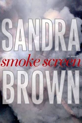 Smoke Screen: A Novel – Hardcover By Brown, Sandra – GOOD