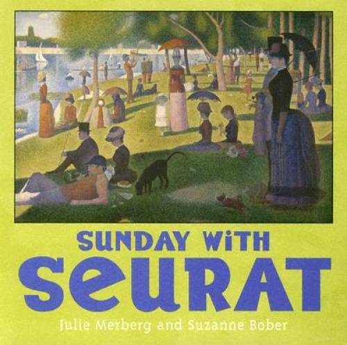 Sunday with Seurat (Mini Masters) – Board book By Merberg, Julie – GOOD