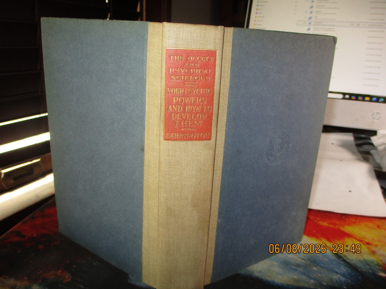 Your Psychic Powers and How to Develop Them by H. Carrington 1st ed., 1920