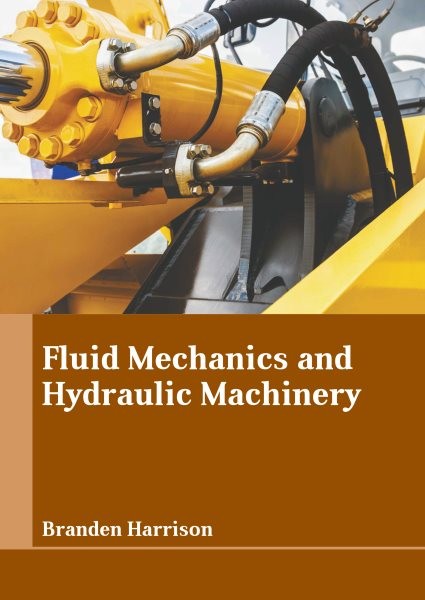 Fluid Mechanics and Hydraulic Machinery, Hardcover by Harrison, Branden (EDT)…