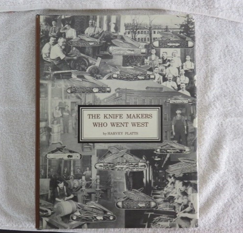 The Knife Makers Who Went West by Harvey Platts Hardcover 1st Edition 1978