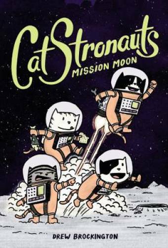 CatStronauts: Mission Moon – Paperback By Brockington, Drew – GOOD