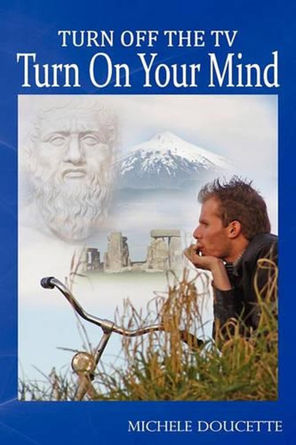 Turn Off The TV: Turn On Your Mind by Michele Doucette (English) Paperback Book