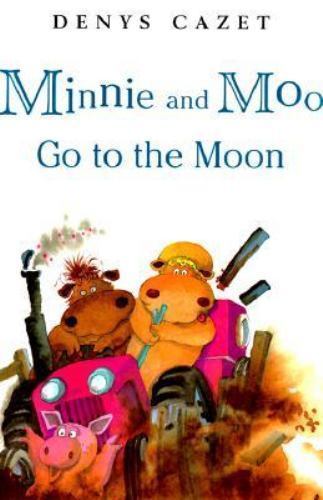 Minnie and Moo Go to the Moon – 0789425378, paperback, Denys Cazet